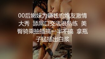 未流出【老王探花】红灯区的王者，各种忽悠，就算不配合，也要偷偷摸摸