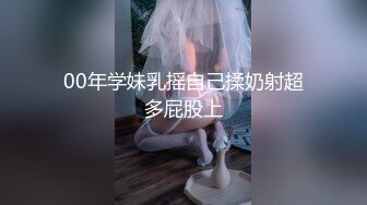  双飞名场面！清纯甜美00后美少女！幸福小哥狂干两妹子，骑乘位站立抽插