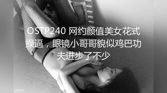 私密电报群福利，完美露脸美少女甘愿做金主小母狗，戴着肛塞各种啪啪调教，私处粉嫩，性奴属性拉满