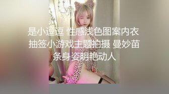 2023-1-5【龟先入洞】文静乖巧妹妹，深喉插嘴，后入爆操，流出好多白浆