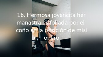 18. Hermosa jovencita hermanastra es follada por el coño en la posición de misionero