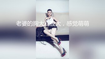 夜店女孩太性感漂亮了，忍不住拉到卫生间内内一扒干了进去