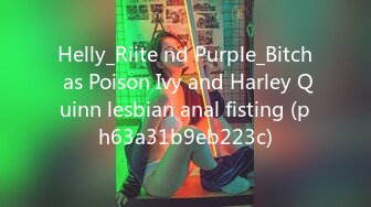 Helly_Riite nd Purple_Bitch as Poison Ivy and Harley Quinn lesbian anal fisting (ph63a31b9eb223c)